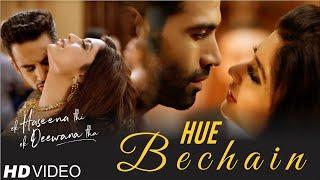 Hue Bechain  Ek Haseena Thi Ek Deewana Tha  Music - Nadeem Palak Muchhal  Yasser Desai