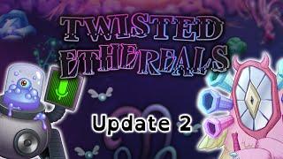 TWISTED ETHEREALS - Update 2 ANIMATED Ft. @ExclaimInc @Licoad_666  & @RawZebra  