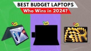 Best Budget Laptops 2024 watch before you buy