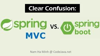 Clear Confusion Spring MVC vs Spring Boot Differences
