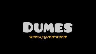 DUMES - WAWES ft GUYON WATON  Ra pengen liyane pengen ku siji mong kowe