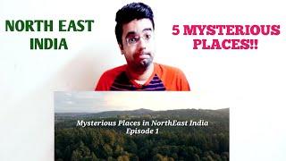 5 Mysterious Places in NorthEast India  Mature Reactions