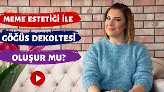 Meme Estetiği Ameliyatlarıyla Göğüs Dekoltesi Oluşur Mu?