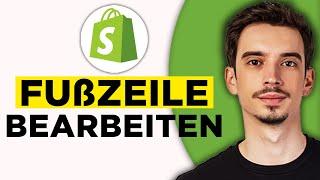 Shopify Fußzeile Bearbeiten 2024 - Footer Richtig in Shopify Bearbeiten