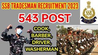 Ssb constable tradesman recruitment 543 post #ssbtradesman 2023 cookbarberdriver