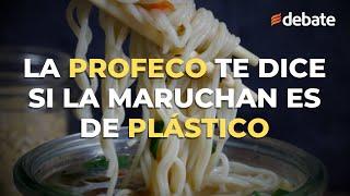 ¿La sopa Maruchan es realmente de plástico? PROFECO te dice la verdad detrás de los rumores