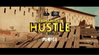 Ebony - Hustle ft Brella Official Video