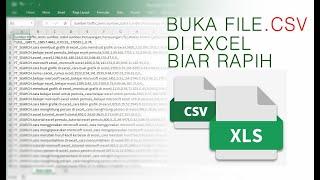 cara buka file CSV di Excel agar rapih