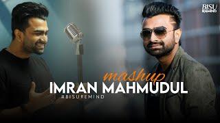 Imran Mahmudul Mashup  Heartful Chillout Edit  Best Of Love Songs  BISU REMIND