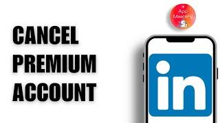 How To Cancel LinkedIn Premium Account 2024 EASY