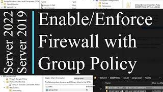 Enable and Enforce Firewall settings using Group Policy GPO - Windows Server 2022  2019  2016