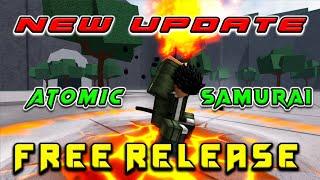 ATOMIC SAMURAI FINALLY FREE IN THIS NEW UPDATE IN THE STRONGEST BATTLEGROUNDS