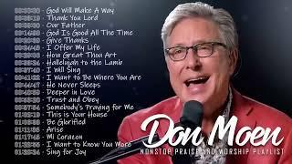 Don Moen Nonstop Praise and Worship Songs of ALL TIME   God Will Make A Way Thank You Lord 