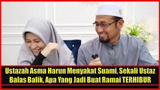 Ustazah Asma Harun Menyakat Suami Sekali Ustaz Balas Balik Apa Yang Jadi Buat Ramai TERHIBUR