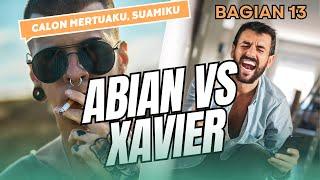 Calon Mertuaku Suamiku Bagian 13 Abian vs Xavier