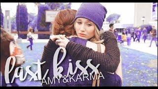 last kiss  amy & karma