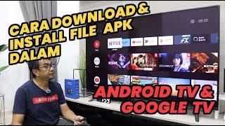 CARA INSTALL APPS YANG TIADA DALAM GOOGLE PLAYSTORE KE DALAM ANDROID TVGOOGLE TV