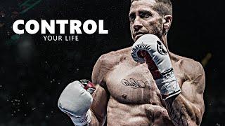 CONTROL YOUR LIFE - Motivational Speech Compilation