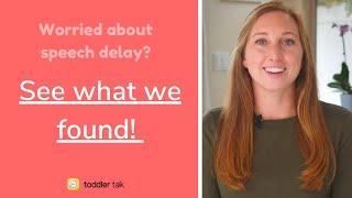 Worried about speech delay? See what we found + how parents can help at home