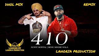 410 - Dhol Remix  Sunny Malton & Sidhu Moose Wala Ft. Lahoria Production