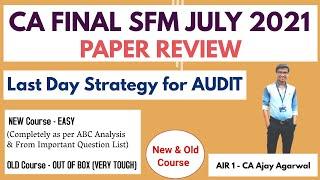 CA FINAL SFM JULY 2021 PAPER REVIEW OLD&NEW Last Day Strategy for AUDIT  By AIR 1 CA Ajay Agarwal