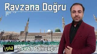 Murat Pamukçu - Ravzana Doğru  Yeni İlahi