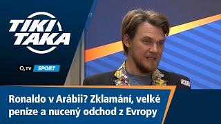 TIKI-TAKA Ronaldo v Arábii? Zklamání velké peníze a nucený odchod z Evropy