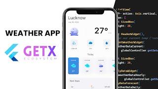 Weather App Flutter  Creating Weather App in Flutter with GetX  Tutorial for Beginners 2022