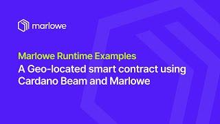 A Geo located smart contract using Cardano Beam and Marlowe