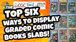 How to Display Your Graded Comic Book Slabs Top 6 Methods  CGCCBCSPGX