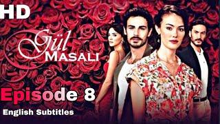 Gul Masali Episode 8 English Subtitles  Bolum 8  Full episode HD