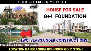 House For Sale In Bandlaguda chandrayangutta Hyderabad Kohinoor gold stone colony