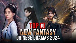 Top 10 New Fantasy Chinese Dramas 2024  Xianxia Drama Eng Sub