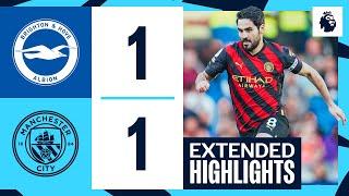 EXTENDED HIGHLIGHTS  Brighton 1-1 Man City  City remain unbeaten in 25 matches