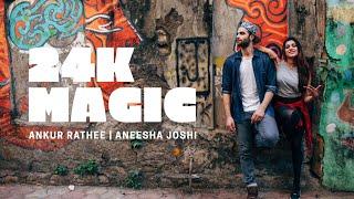 24K Magic  Bruno Mars  Sonia and Ankur Rathee Choreography ft. Aneesha Joshi