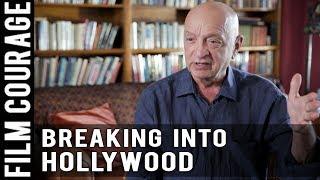 There Are 3 Ways To Break Into Hollywood And I Didn’t Use Any Of Them by Dr. Ken Atchity