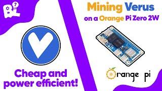 HOW TO MINE VERUS with a Orange Pi Zero 2W  VRSC vARRR vDEX Crypto