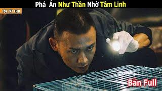 Review Phim  Tâm Linh Pháp Y   Anh Trọc Phá Án Như Thần Nhờ Tâm Linh  Bản Full