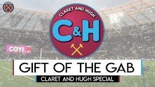Gift of the Gab Podcast  Claret & Hugh  Sean Whetstone  West Ham United  Irons United
