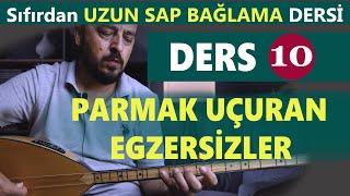 SIFIRDAN UZUN SAP BAĞLAMA DERSİ 10   EN İYİ PARMAK EGZERSİZLERİ Uzun sap bağlama parmak etütleri