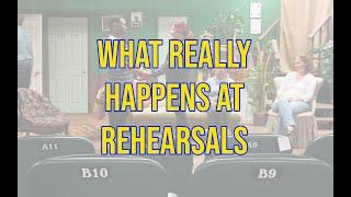 What Really Happens at Rehearsals