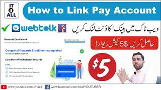 Ho to Link Pay Account in Webtalk  How to Get Webtalk Rewards  Webtalk Rewards  5$ Rewards