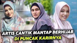 Artis Cantik Mantap Berhijab di Puncak Karir Ada Yang Berawal Dari Mimpi