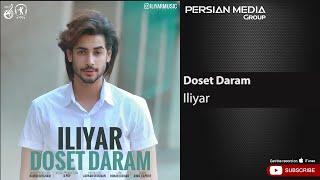 Iliyar - Doset Daram  ایلیار - دوست دارم 