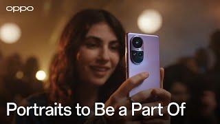 OPPO Reno10 Series 5G  The Portrait Expert