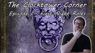 The Clocktower Corner - Episode 1 First Night Roles  Blood on the Clocktower