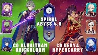 C0 Alhaitham Quickbloom & C0 Dehya Hypercarry  Spiral Abyss 4.8 Floor 12 9 Stars  Genshin Impact