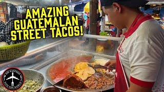 GUATEMALAN TACOS ARE THE BEST IN THE WORLD Guatemalan Street Food Tour