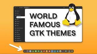 World-famous GTK themes for Linux