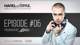 Episode #6  HARD with STYLE 